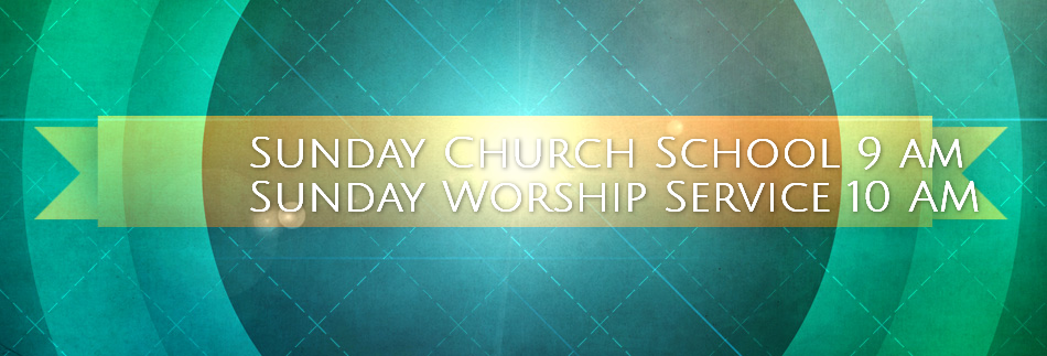 Sunday Church School 9:00 a.m.